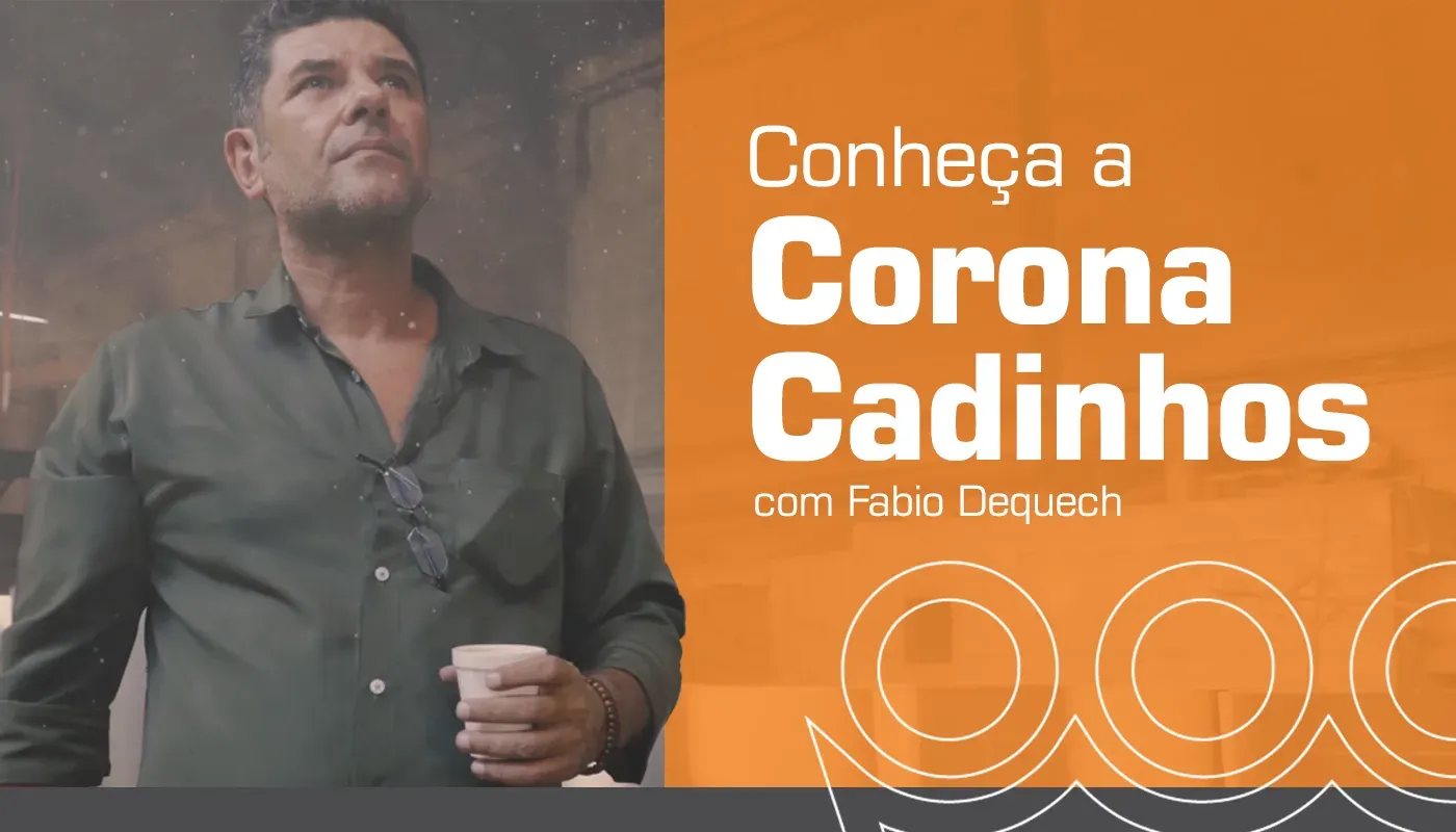 Conheça a Corona Cadinhos
